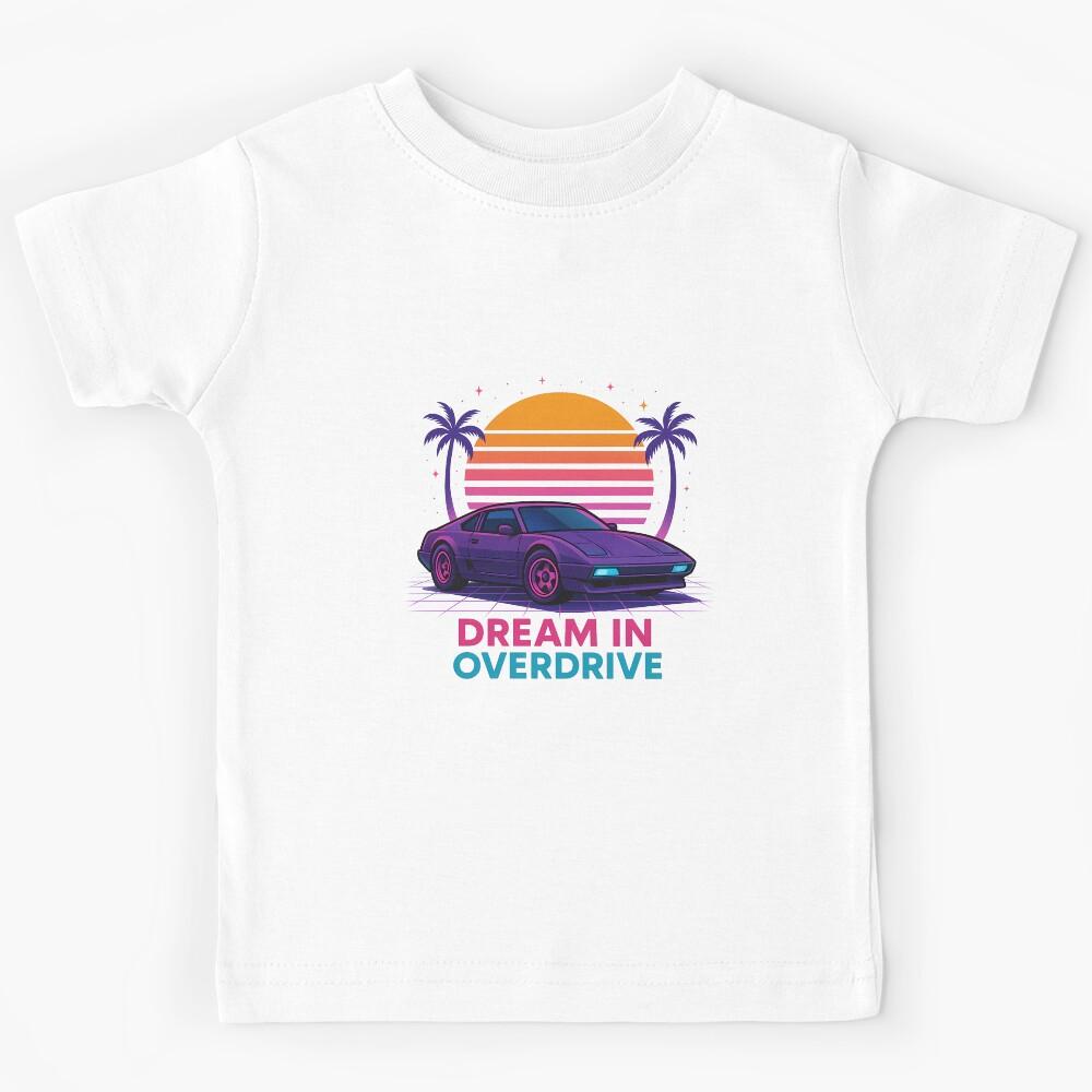 Dream in Overdrive 80s Retro Car Kids T-Shirt 100
