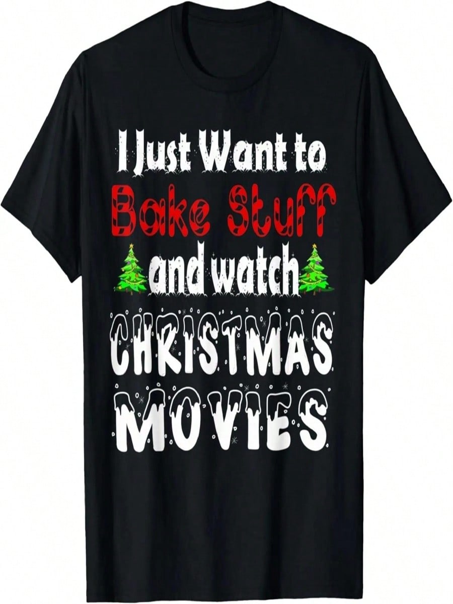 I Just Want To Bake Stuff And Watch Christmas Movies T-Shirt T-Shirt S разноцветный