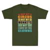 Not My Circus Not My Monkeys But I Know The Clowns Funny Quote Retro Unisex Tshirt