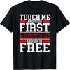 Touch Me And Your First Wrestling Lesson Is Free Wrestling T-Shirt