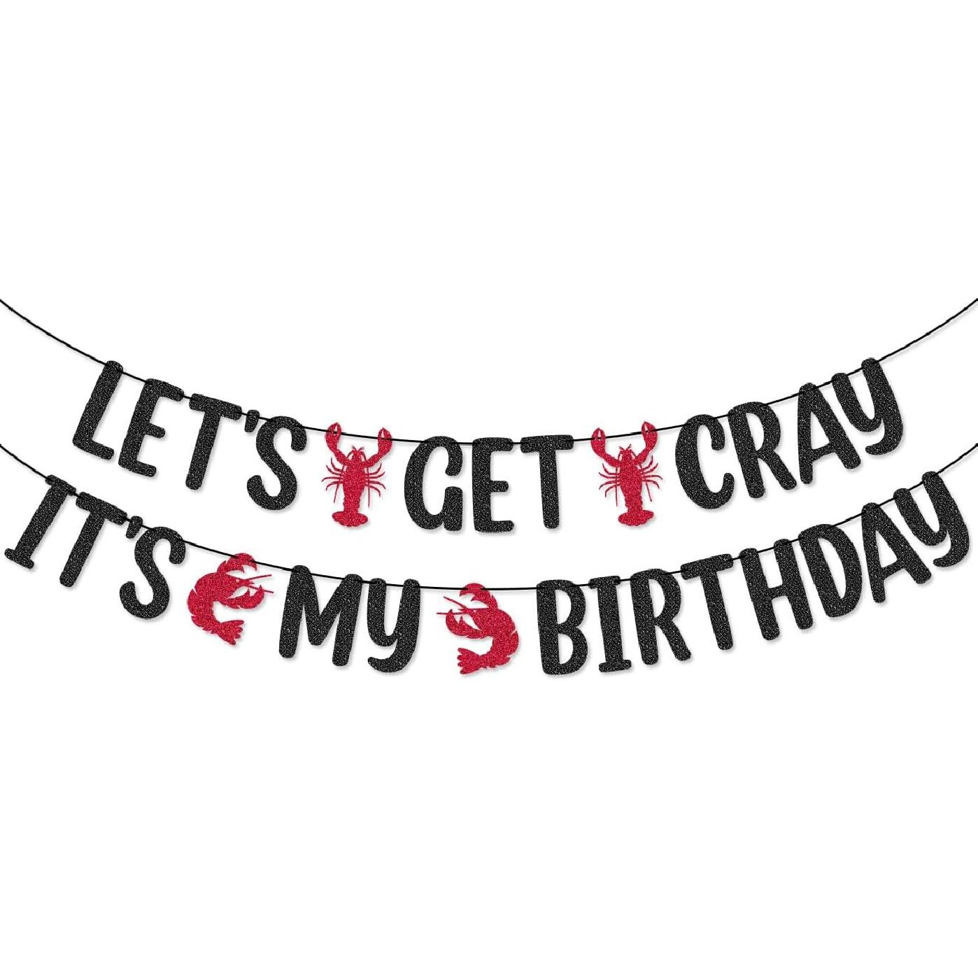Let s Get Cray It s My Birthday Banner for Crawfish Boil Birthday Party Decorations