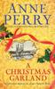 A Christmas Garland Christmas Novella 10 by Anne Perry Paperback Book 9780755397242