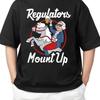 Regulators Mount Up 4Th Of July Funny Usa Independence Day For Adult T Shirt