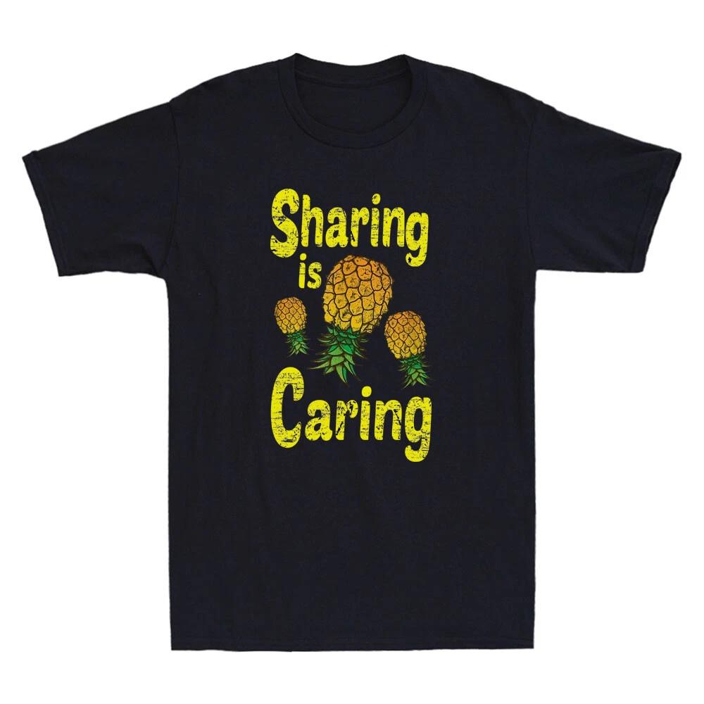 Sharing is Caring Funny Upside Down Pineapple Swinger Meme Novelty Men s T-Shirt XXXL