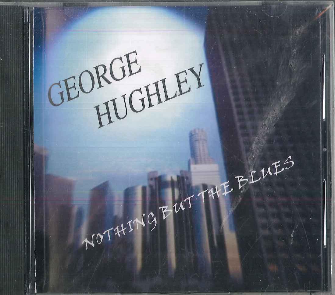 

CD GEORGE HUGHLEY - Nothing But The Blues GA30083 ROYA 2005 Japan Blues Used