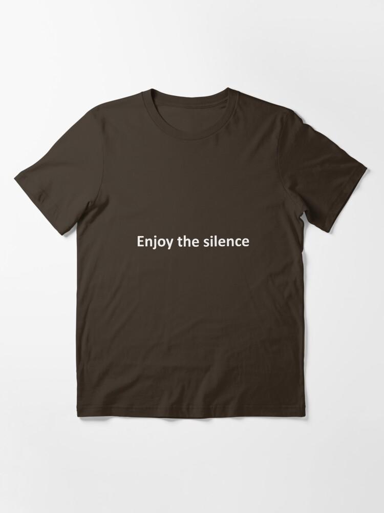 enjoy the silence Essential T-Shirt