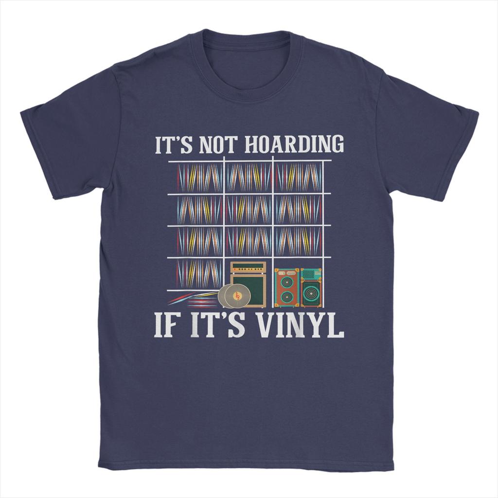 Men It's Not Hoarding If It's Vinyl - Vinyl Records Lovers T Shirts  Cotton Tops Unique Short Sleeve O Neck Tees Gift T-Shirt