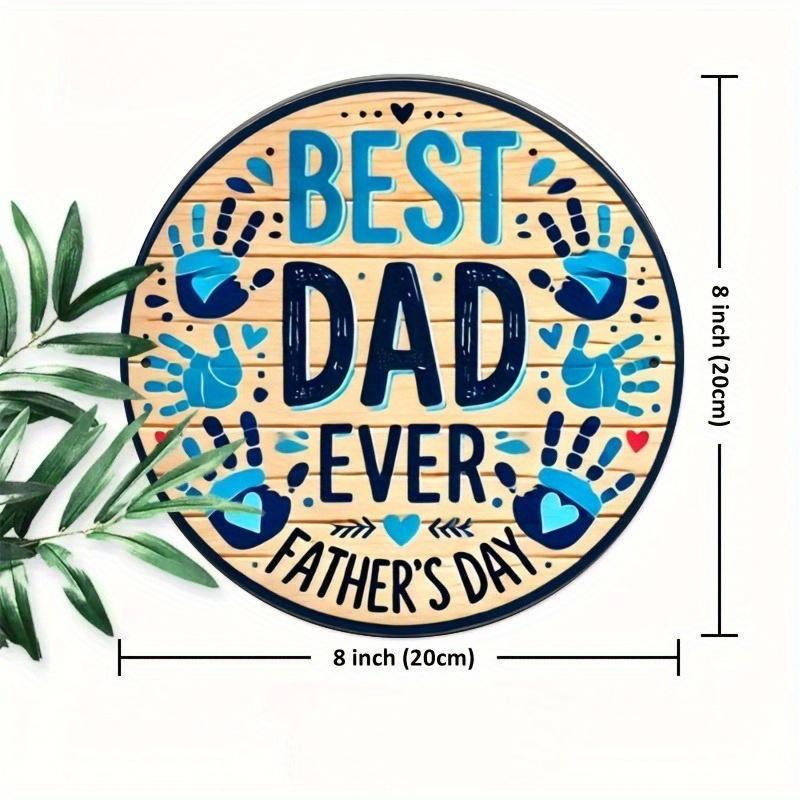 

2d Flat 20*20cm, Best Dad Ever Round Wooden Sign with Rustic Wood Exterior, Perfect Father s Day Gift, for Home, Kitchen, Bedroom, Bar Decoration. 20*20cm