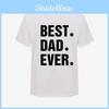 Ever Dad Best Printing Men Casual Tshirt Short Sleeve Summer Cotton Tops Tee