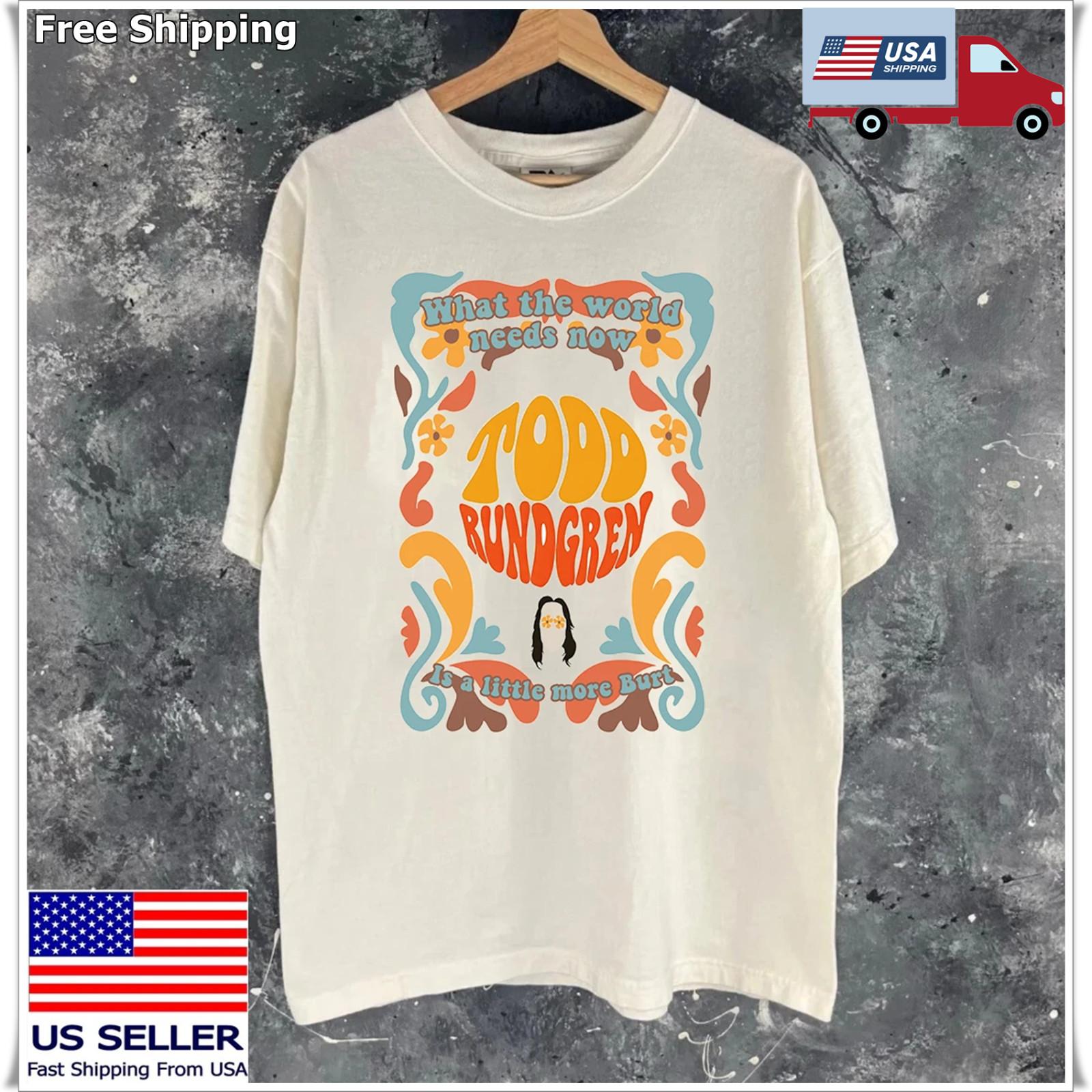 Todd Rundgren What The World needs Now TOUR T SHIRT FULL SIZE S-5XL XXXXL