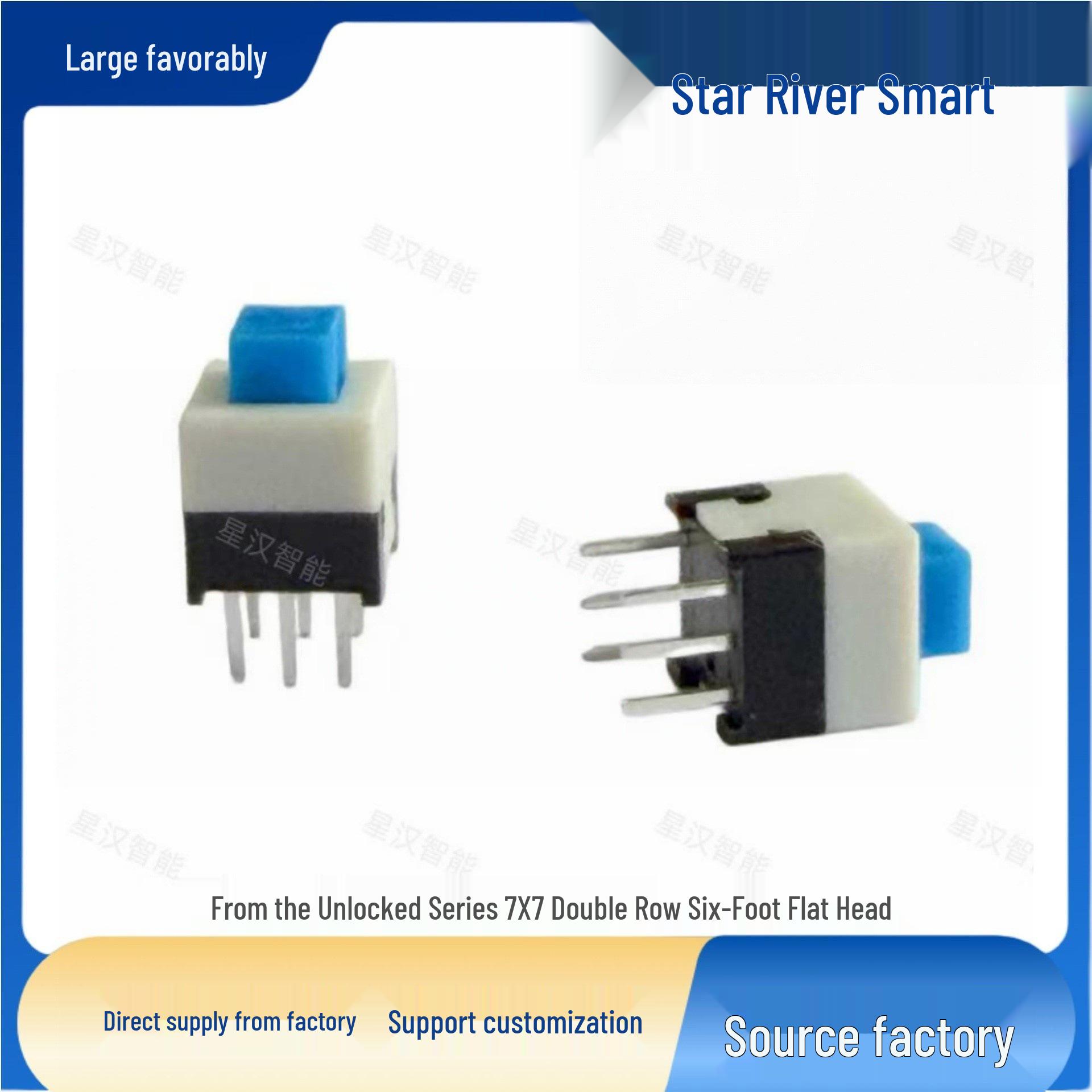 

Star Han 7x7 Self-Locking/Unlocking Double Row Six-Pin Flat Head Switch with One-Open-One-Close Button 7x7 Flat Head Single Row Non-locking