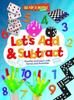 The Let's Add & Subtract : Practice and Learn with Game and Activities : 1 Book