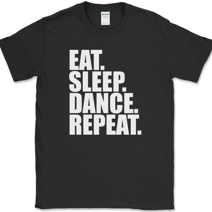 Eat Sleep Dance Repeat T-Shirt Funny Line Hobby Tango Jazz Gift Text Tee