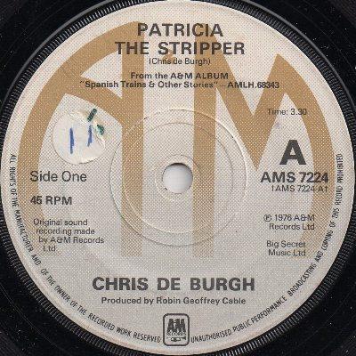 

7inch Record CHRIS DE BURGH - Patricia The Stripper AMS7224 A&M Records 1976 UK Pop Used