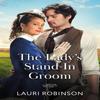 The Ladys StandIn Groom by Lauri Robinson Paperback Book 9780263345247