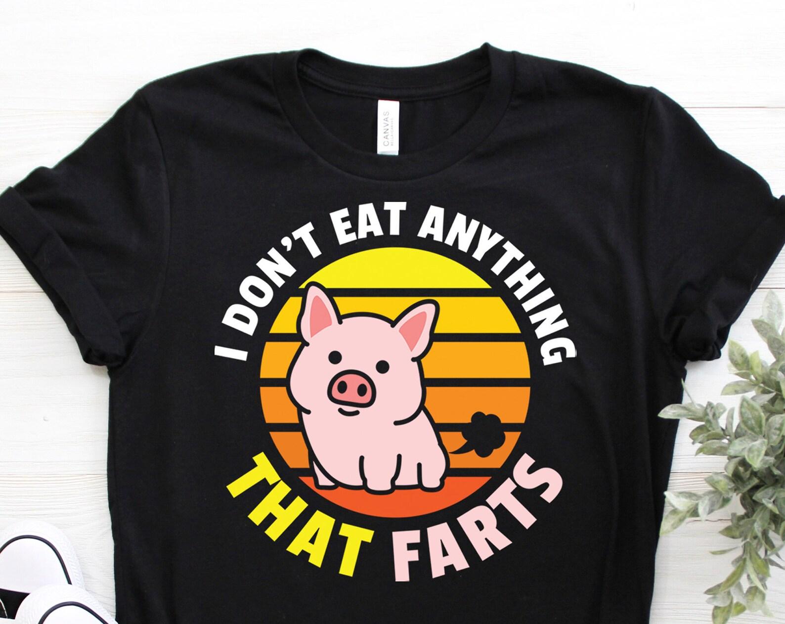 I Don t Eat Anything That Farts Poops Pig Vegan Vegetarian Animal Lovers Gift Vintage T-Shirt, Funny Pigs Cool Vegans Vegetarians Activist, 140