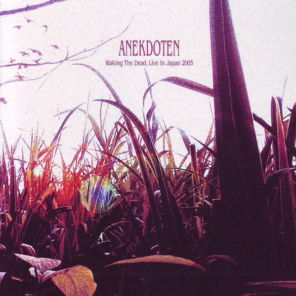 CD ANEKDOTEN - Waking The Dead, Live In Japan 2005 ARC1094 Arcàngelo 2005 Japan Rock Used