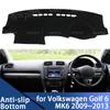 Dashboard Cover Dash Board Mat Carpet Pad Shade Cape Blanket for Volkswagen VW Golf 6 MK6 Jetta Vento Variant 5K 2009~2013
