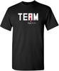TEAM There It Is Funny T-shirt