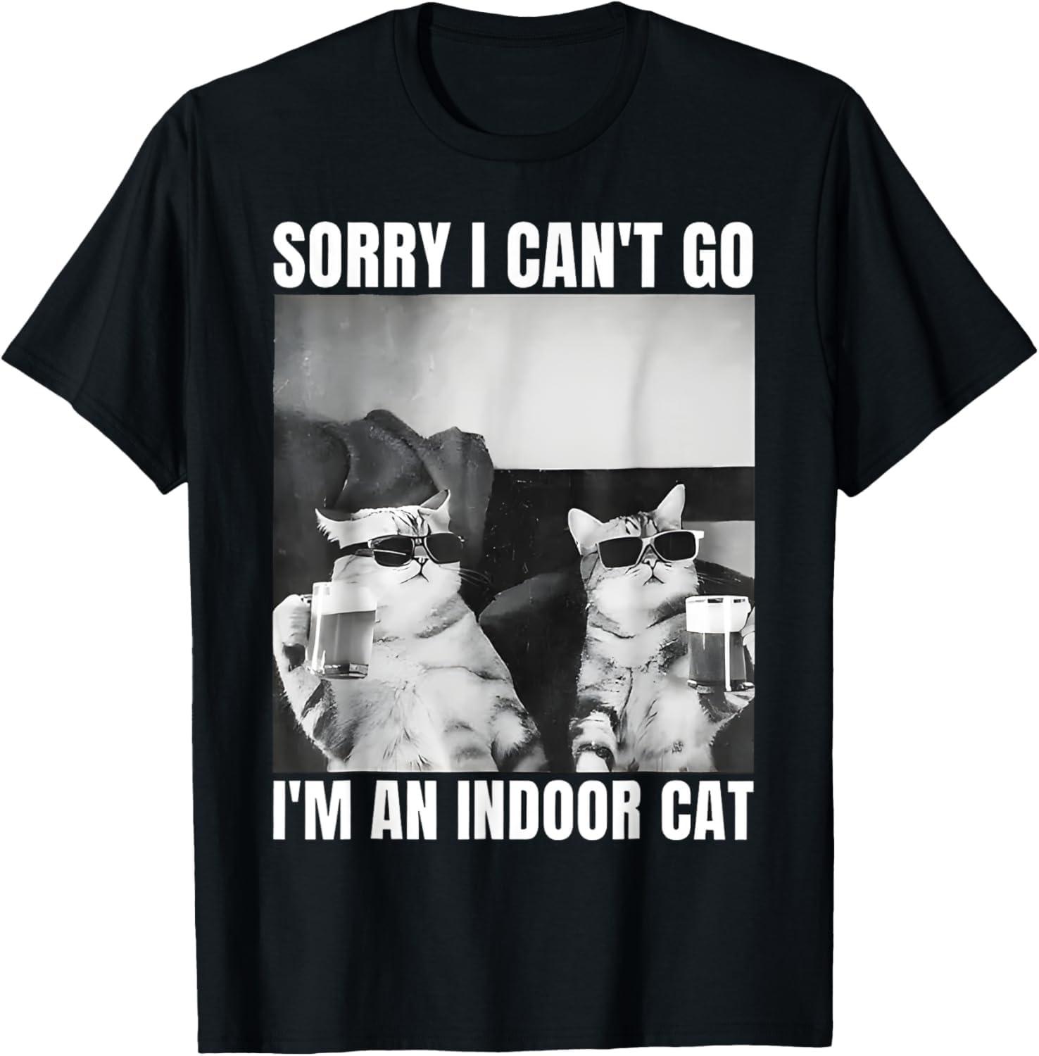 Sorry I Cant Go Im an Indoor Cat Funny Cat Lover Meme T-Shirt XXXXXL чёрный