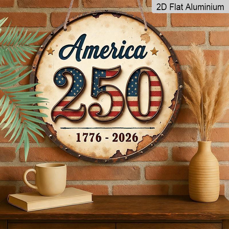 2D Flat, 1pc 250th Anniversary America Metal Sign - 7.87x7.87 Inch Rustic Aluminum Wall Decor Suitable for Home, Porch, Garden, Bar | Vintage