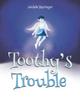 Kniha Toothy's Trouble