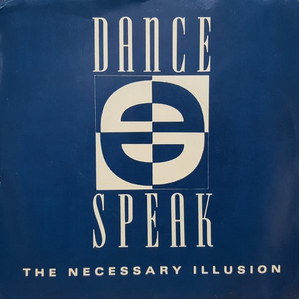 

7inch Record DANCE SPEAK The Necessary Illusion M150905 Intrepid Record 1989 Canada Rock Used