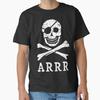 Arrr - Pirate Skull & Crossbones Classic T-Sh T Shirt Made In US/AUS Size S-2XL