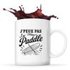 Mug - PLANETEE - J’peux Pas J’ai Paddle - Céramique 330 Ml - Compatible Lave-vaisselle - Imprimé En Bretagne
