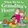 When We Go To Grandmas House by Candy Bee Paperback Book 9780008735432
