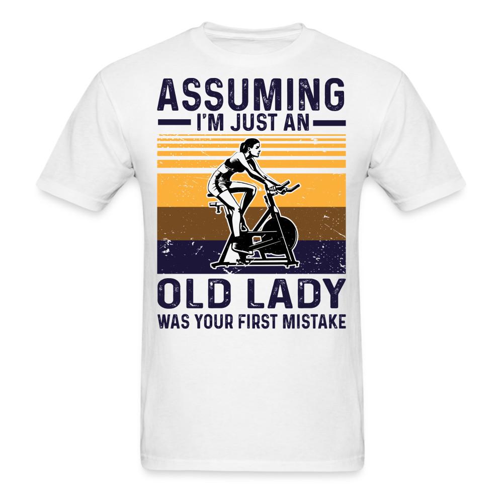 

Assuming I m just an old lady shirt Gym Fitness T-Shirt size S-6XL 4XL