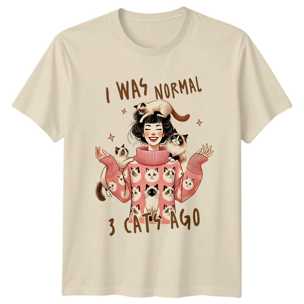 I Was Normal 3 Cats Ago TShirt Funny Cat Lady Crazy Cat Lady Tee Unisex T-Shirt XXXXL