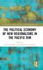 The The Political Economy of New Regionalisms In the Pacific Rim Book