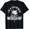 Drummer Created To Worship Drums Christian Drummer Gift T-Shirt