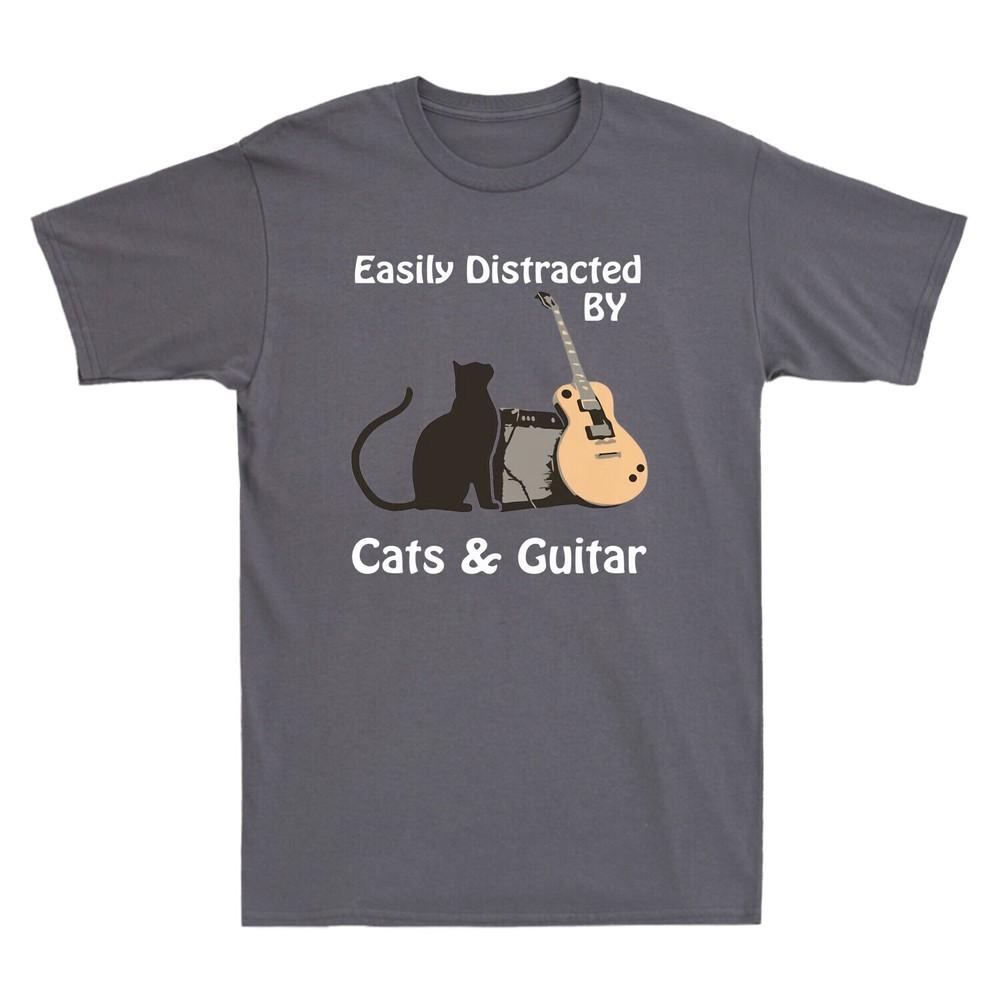 Easily Distracted By Cats Guitar Cats Pet Lovers Funny Novelty Men039;s T Shirt Unisex T-Shirt L