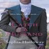 To Catch a Husband by Sophia Holloway Paperback Book 9780749031879