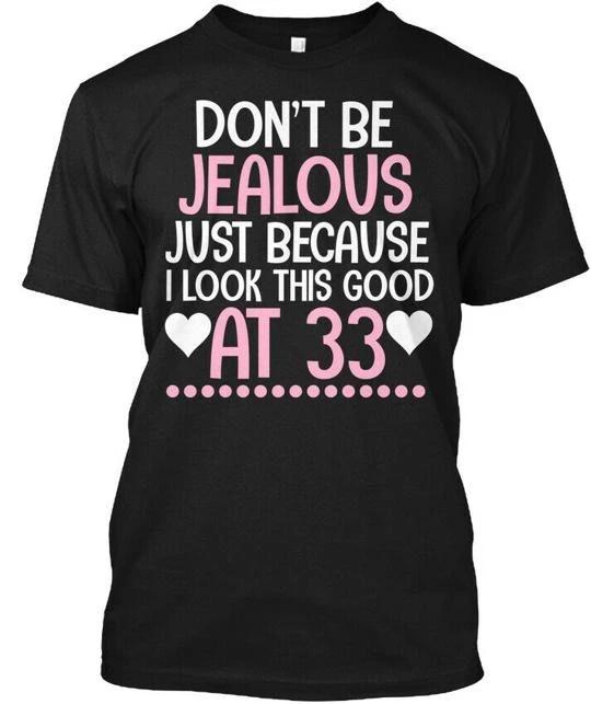

Смешная футболка на 33-й день рождения S TTshirt Сделано в США Размеры до 5XL XL