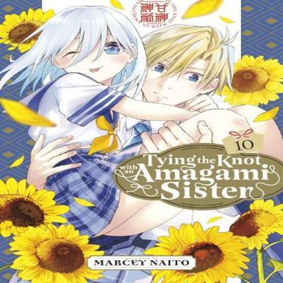 Tying the Knot With an Amagami Sister 10 by Marcey Naito Paperback Book 9798888771501