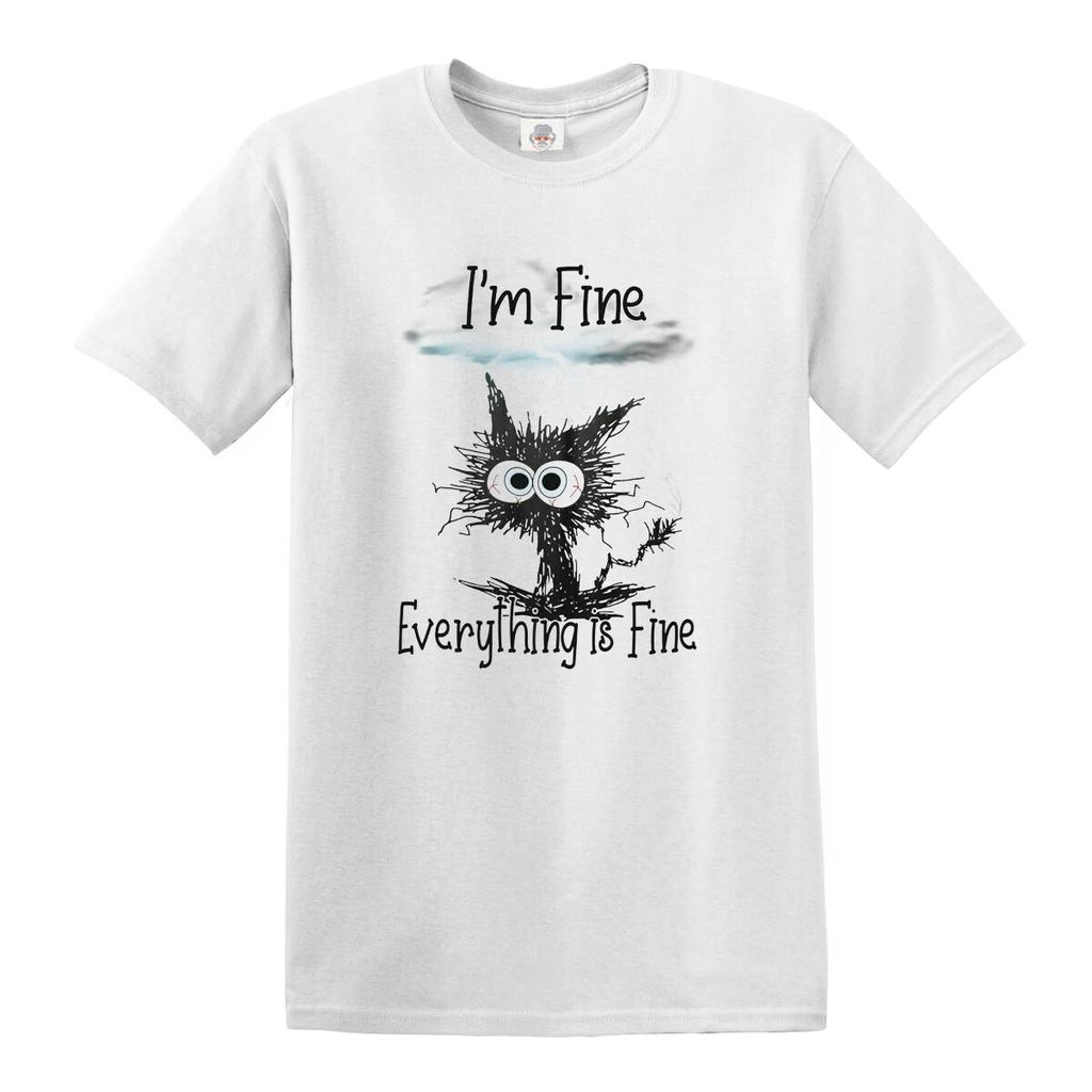 I'm Fine Everything Is Fine T-Shirt Mens Womens Tees Top Funny Cat Kitten Cute Top Tee T-Shirt Mens Womens Tees Top
