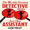 The Worlds Greatest Detective and Her Just Okay Assistant by Liza... 9780593816776