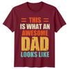 This Is What An Awesome Dad Looks Like Unisexs TShirt Fathers Day