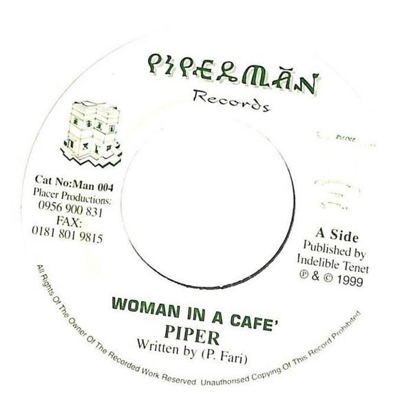 7inch Record REUBEN "PIPER" FARI - Woman In A Cafe' MAN004 Piper man recor 1999 Jamaica Reggae, Ska & Dub Used