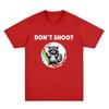Don' Shoot Letter Print T-shirt Hot Game Arc Raiders Tshirts Short Sleeve Cotton Men_Women T Shirt Unisex Streetwear Fashion Tee