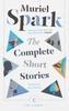 The Complete Short Stories by Muriel Spark Paperback Book 9781786890016