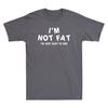 Im Not Fat Im Just Easy to See Funny Saying Novelty Sarcastic Unisexs TShirt