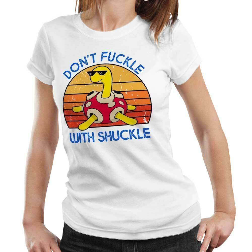 Pokemon Tshirt Dont Fuckle With Shuckle Semi Fitted Ladies Cute Funny Thug Life S