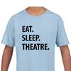 Kids Theatre Shirt, Eat Sleep Theatre Shirt Gift Youth T-Shirt - 1295