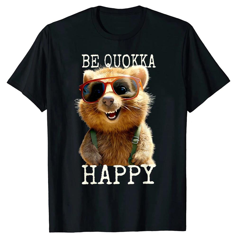 Be Quokka Happy I Love Cute Smiling Quokkas T Shirts Graphic Cotton Streetwear Short Sleeve Gifts Summer Tshirt Unisexs Clothing S