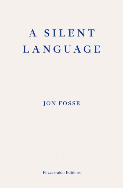 A Silent Language by Jon Fosse Paperback Book 9781804271230