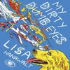 My Dirty Dumb Eyes by Lisa Hanawalt Paperback Book 9781770461161
